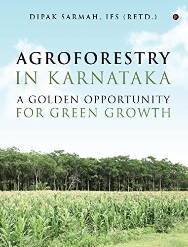 Agroforestry in Karnataka A Golden Opportunity for Green Growth