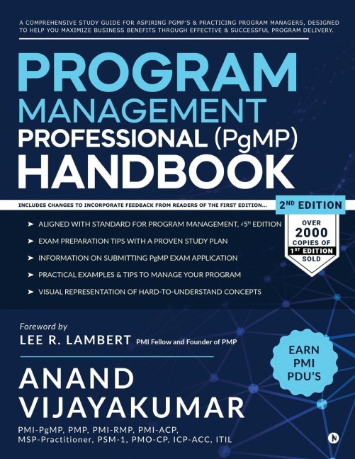 Program Management Professional (PgMP) Handbook: A Comprehensive Study Guide for aspiring PgMP's and practicing Program Managers, designed to help you maximize business benefits through effective and successful program delivery.