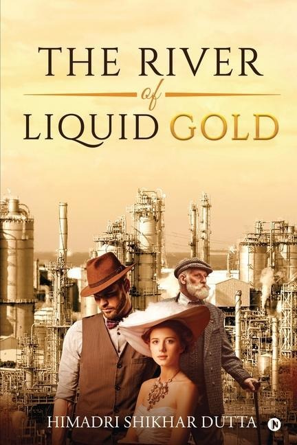 The River of Liquid Gold