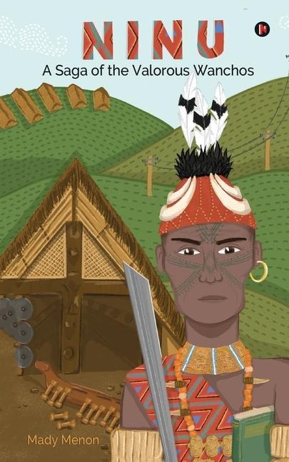Ninu: A Saga of the Valorous Wanchos