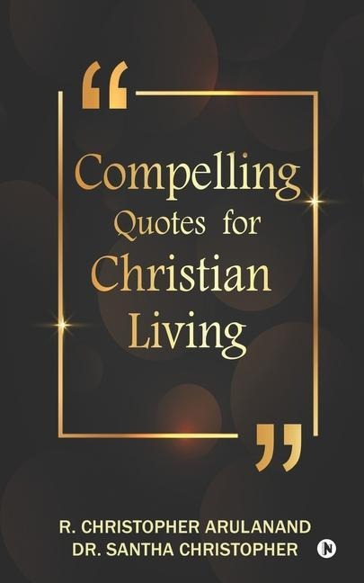 Compelling Quotes for Christian Living