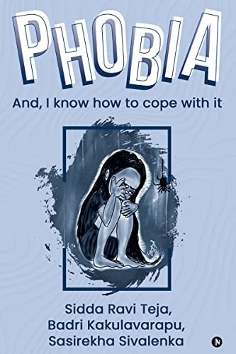 P H O B I A And, I Know How to Cope with It