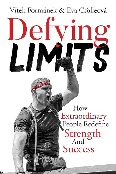 Defying Limits: How Extraordinary People Redefine Strength And Success