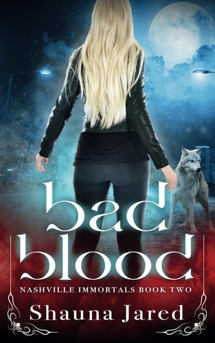 Bad Blood Nashville Immortals Book Two