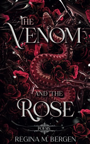 The Venom and The Rose Poems