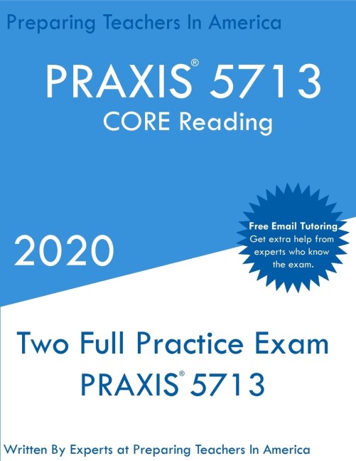PRAXIS 5713: Two Full Practice PRAXIS CORE Reading Exams
