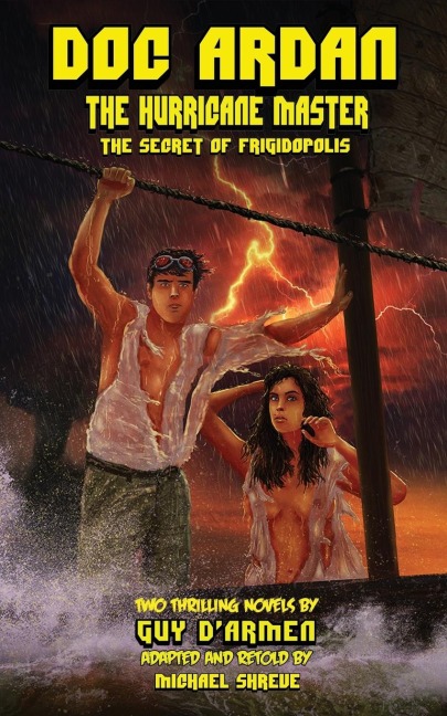 Doc Ardan: The Hurricane Master + The Secret of Frigidopolis