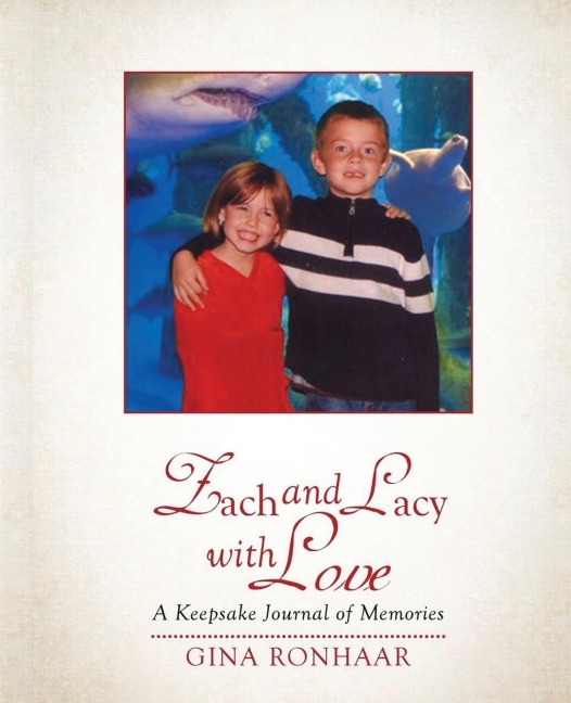 Zach and Lacy with Love: A Keepsake Journal of Memories