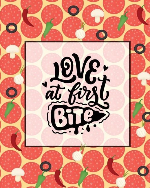 Love At First Bite, Pizza Review Journal: Record & Rank Restaurant Reviews, Expert Pizza Foodie, Prompted Pages, Remembering Your Favorite Slice, Gift, Log Book