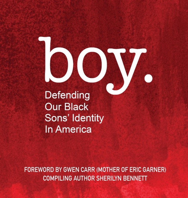 boy: Defending Our Black Sons Identity in America