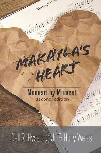 Makayla's Heart Moment by Moment