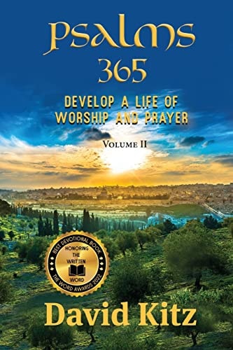 Psalms 365 Develop a Life of Worship and Prayer--Volume II