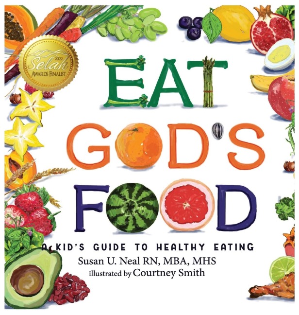 Eat Gods Food: A Kids Guide to Healthy Eating