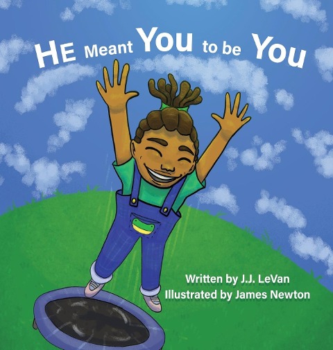 He Meant You to Be You
