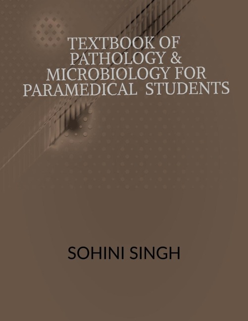 Text book of Pathology &amp; Microbiology for Paramedical Students