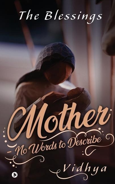 Mother - No Words to Describe: The Blessings
