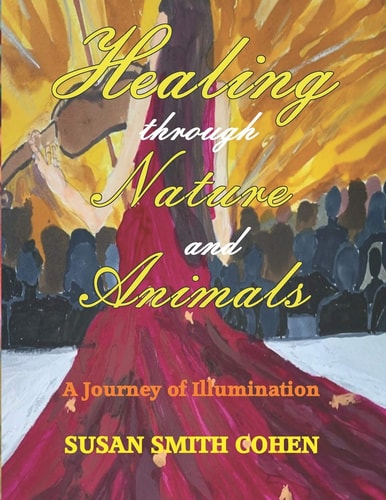 Healing Through Nature and Animals A Journey of Illumination