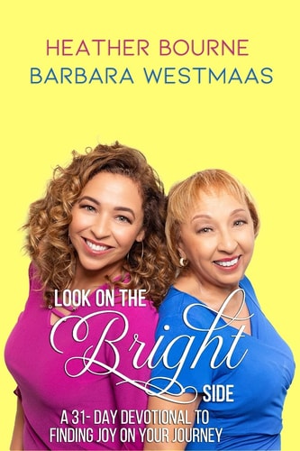 Look on the Bright Side A 31-Day Devotional to Finding Joy on Your Journey