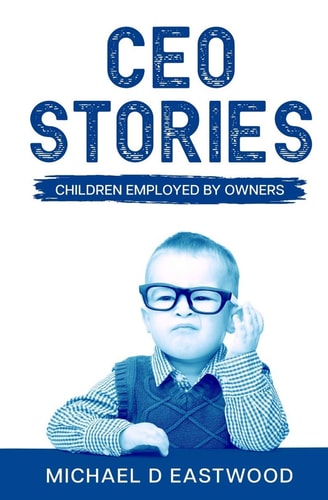 CEO-Stories Children Employed by Owners