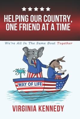 Helping Our Country, One Friend at a Time: We're All in This Together