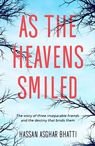 As the Heavens Smiled The Story of Three Inseparable Friends and the Destiny that Binds Them