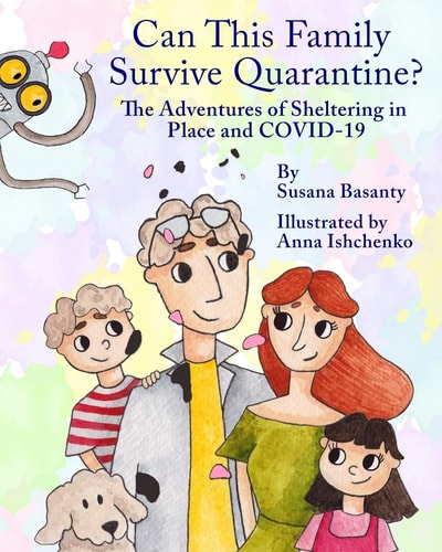 Can This Family Survive Quarantine? The Adventures of Sheltering in Place and COVID-19