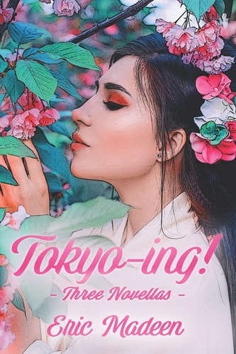 Tokyo-ing! Three Novellas