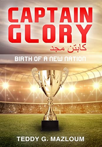 Captain Glory - Captain Majd Birth Of A New Nation