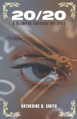 20/20 A Glimpse Through My Eyes