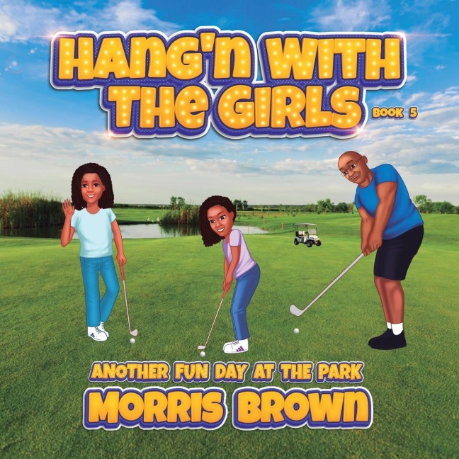 Hangn with the Girls: Another Fun Day at the Park - Book 5