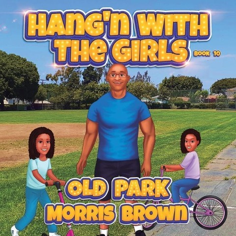 Hangn with the Girls: Old Park - Book 10