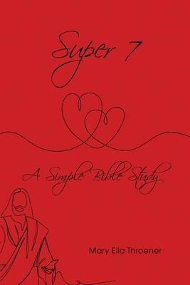 Super 7: A Simple Bible Study