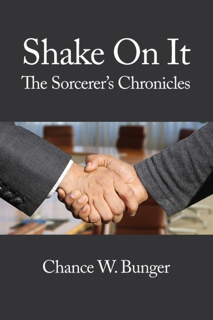 Shake On It: The Sorcerers Chronicles