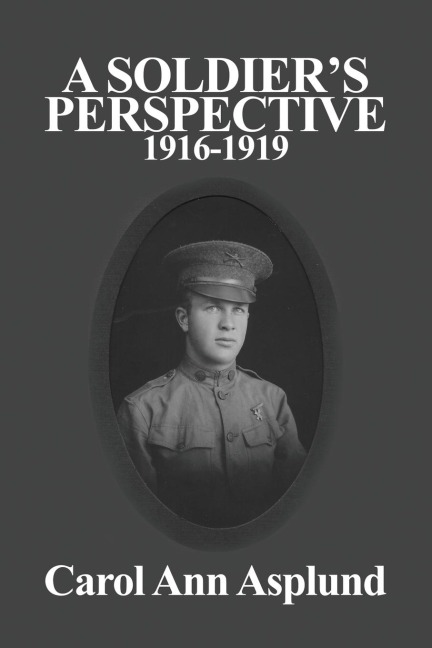 A Soldier's Perspective: 1916-1919