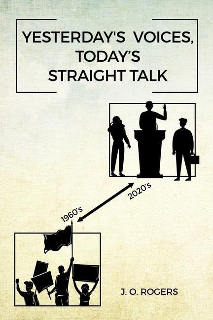 Yesterday's Voices, Today's Straight Talk