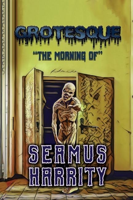 Grotesque: The Morning Of