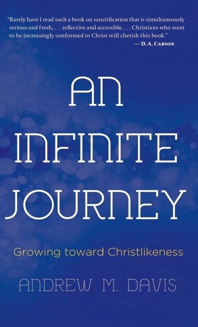 An Infinite Journey: Growing toward Christlikeness