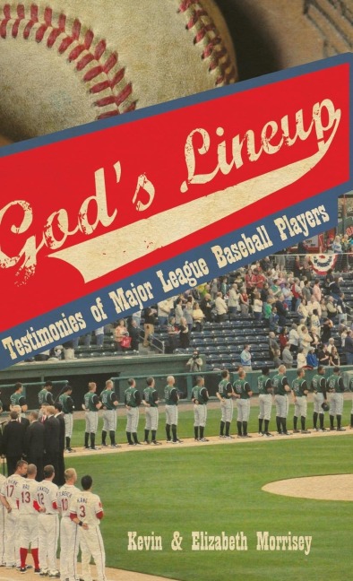 Gods Lineup: Testimonies of Major League Baseball Players