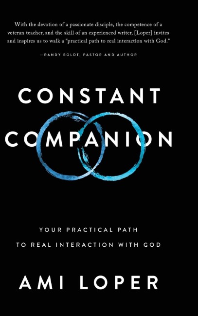 Constant Companion: Your Practical Path to Real Interaction with God