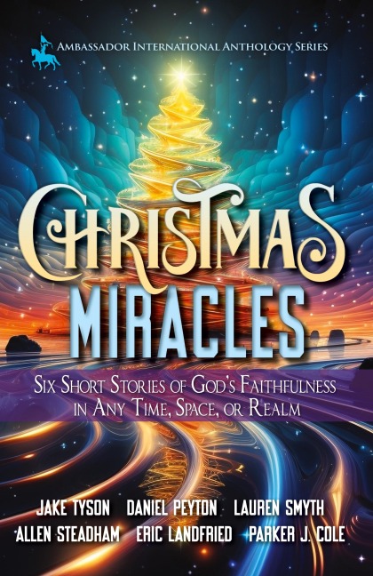 Christmas Miracles: Six Short Stories of Gods Faithfulness in Any Time, Space, or Realm