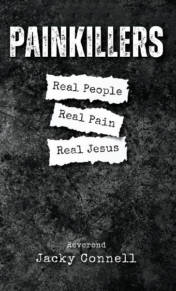 Painkillers: Real People. Real Pain. Real Jesus.