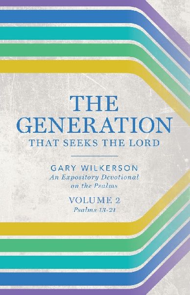 The Generation that Seeks the Lord: An Expository Devotional on the Psalms, Volume 2