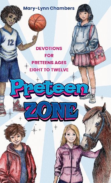 Preteen Zone: Devotions for Preteens Ages Eight to Twelve