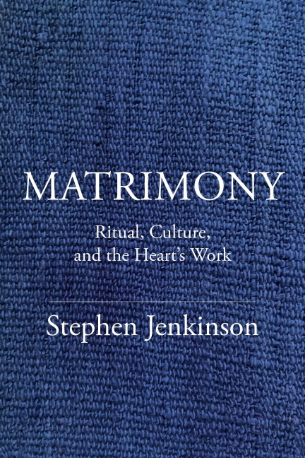Matrimony: Ritual, Culture, and the Hearts Work