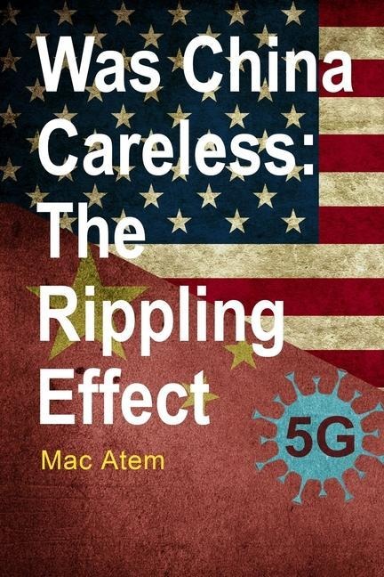 Was China Careless: The Rippling Effect