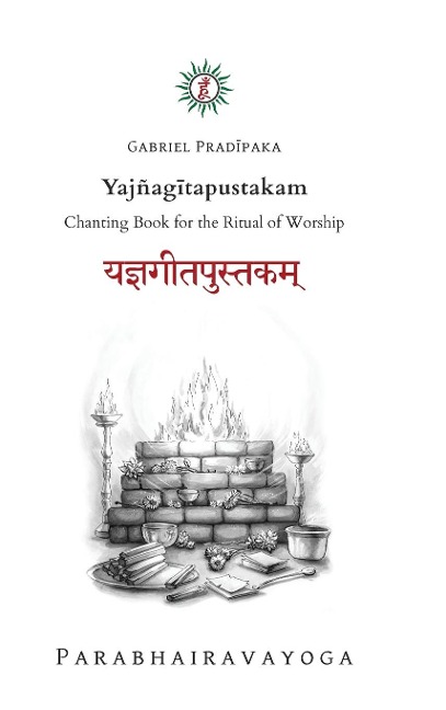 Yajñag¿tapustakam: Chanting Book for the Ritual of Worship