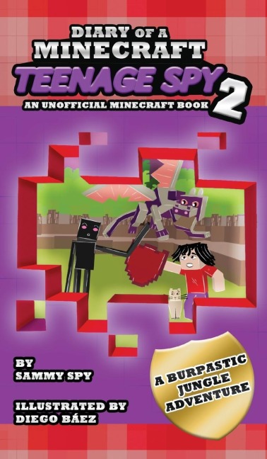Diary Of A Minecraft Teenage Spy 2: Book 2: A Burptastic Jungle Adventure