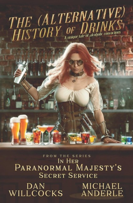 The (Alternative) History of Drinks: A Unique Tale of Alcoholic Concoctions