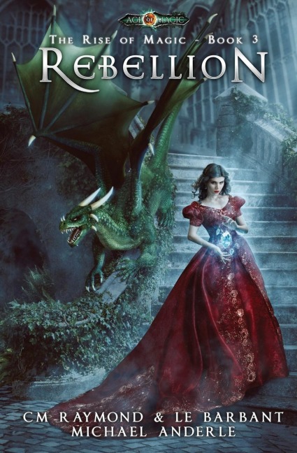 Rebellion: The Rise of Magic Book 3