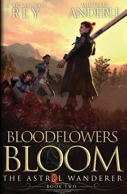 Bloodflowers Bloom: The Astral Wanderer Book 2